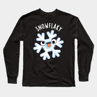 Snowflaky Funny Snow Flake Pun Long Sleeve T-Shirt